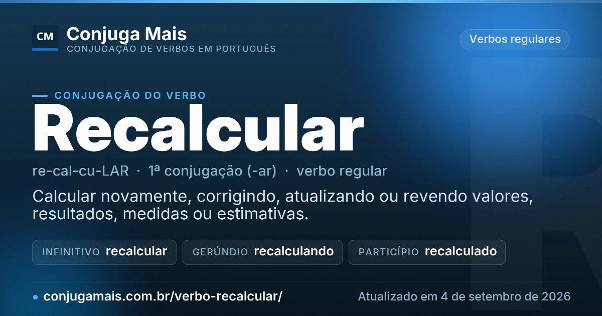 Cartão do verbo recalcular com definição, formas principais, endereço da página e data de atualização.