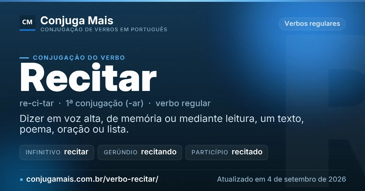Cartão do verbo recitar com definição, formas principais, endereço da página e data de atualização.