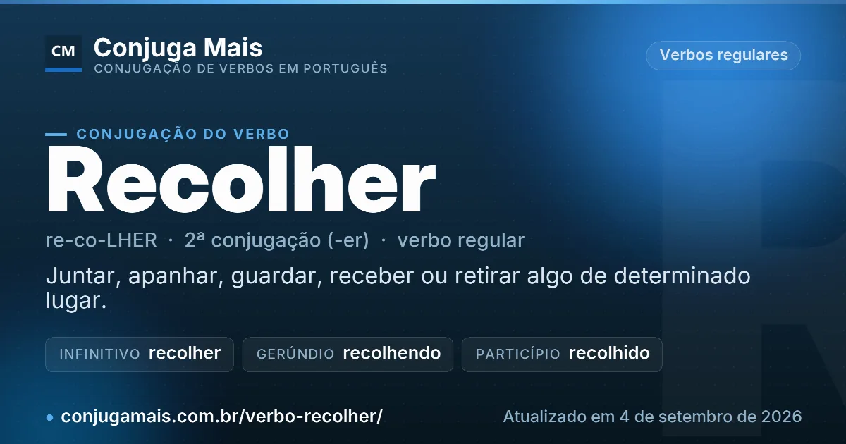 Cartão do verbo recolher com definição, formas principais, endereço da página e data de atualização.