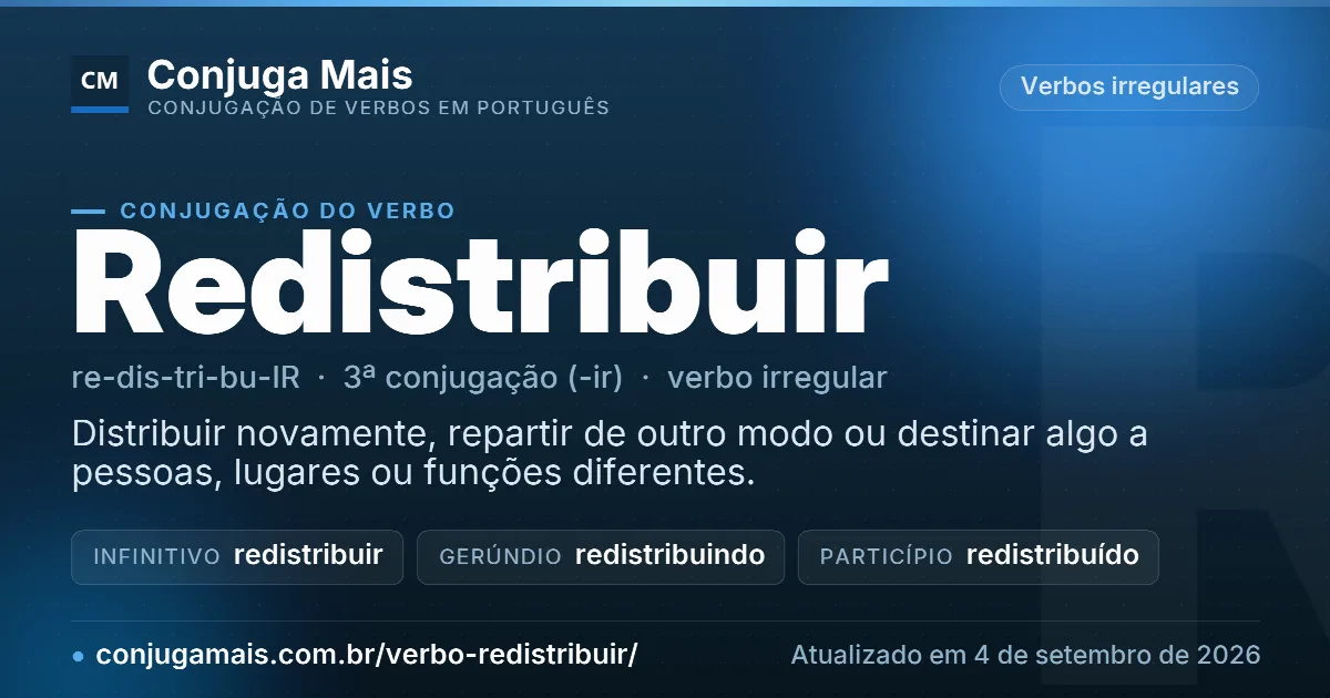 Cartão do verbo redistribuir com definição, formas principais, endereço da página e data de atualização.