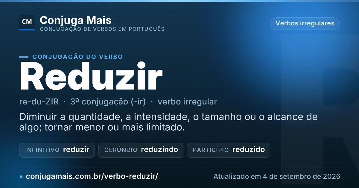 Cartão do verbo reduzir com definição, formas principais, endereço da página e data de atualização.