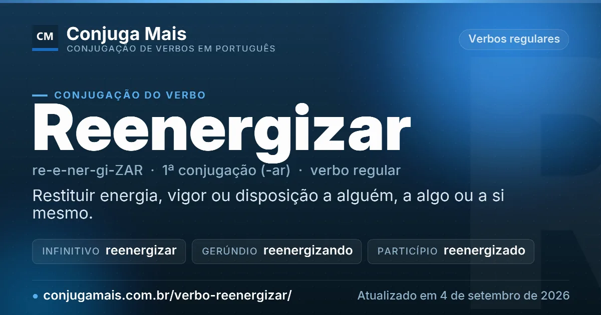 Cartão do verbo reenergizar com definição, formas principais, endereço da página e data de atualização.