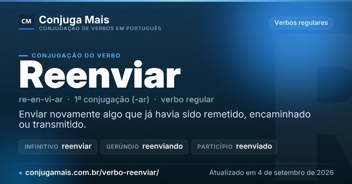 Cartão do verbo reenviar com definição, formas principais, endereço da página e data de atualização.