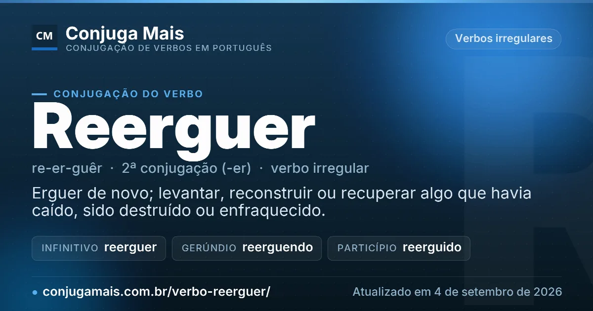 Cartão do verbo reerguer com definição, formas principais, endereço da página e data de atualização.