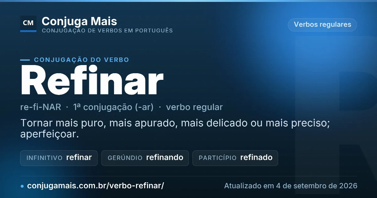 Cartão do verbo refinar com definição, formas principais, endereço da página e data de atualização.