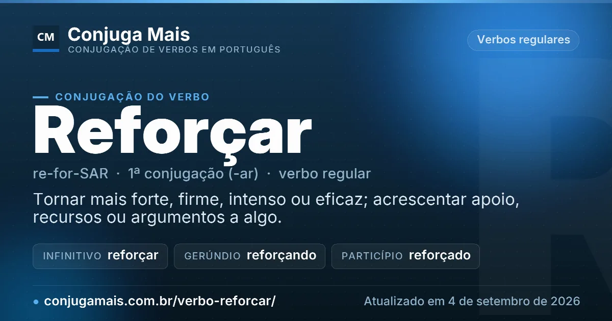 Cartão do verbo reforçar com definição, formas principais, endereço da página e data de atualização.