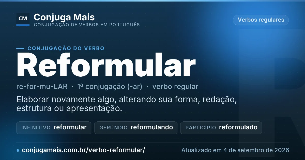 Cartão do verbo reformular com definição, formas principais, endereço da página e data de atualização.