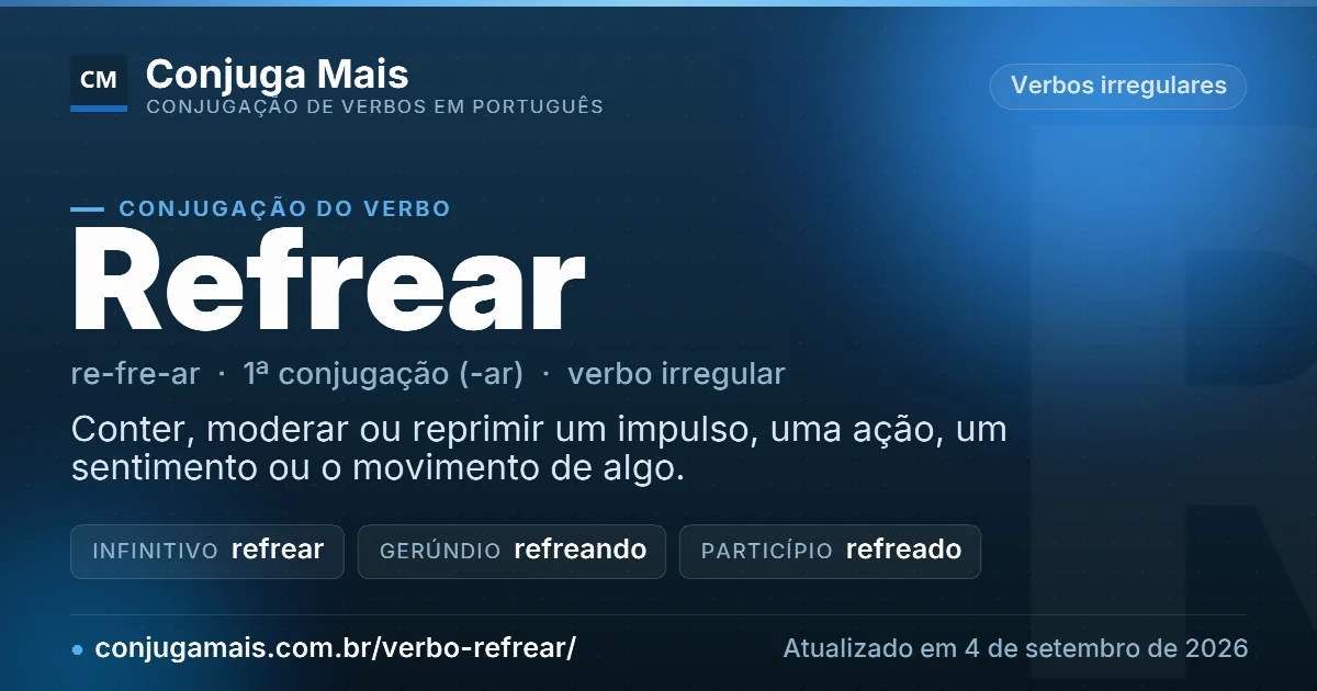 Cartão do verbo refrear com definição, formas principais, endereço da página e data de atualização.