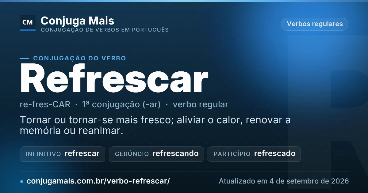 Cartão do verbo refrescar com definição, formas principais, endereço da página e data de atualização.