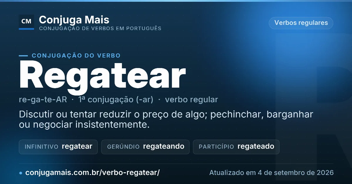 Cartão do verbo regatear com definição, formas principais, endereço da página e data de atualização.