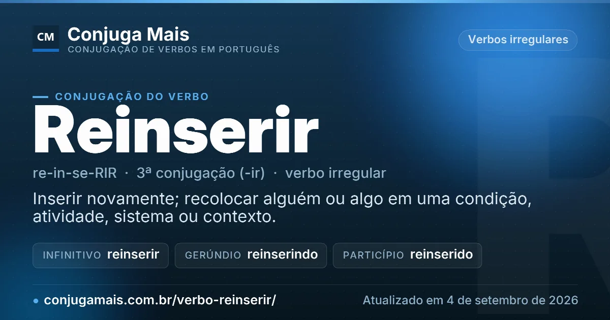 Cartão do verbo reinserir com definição, formas principais, endereço da página e data de atualização.