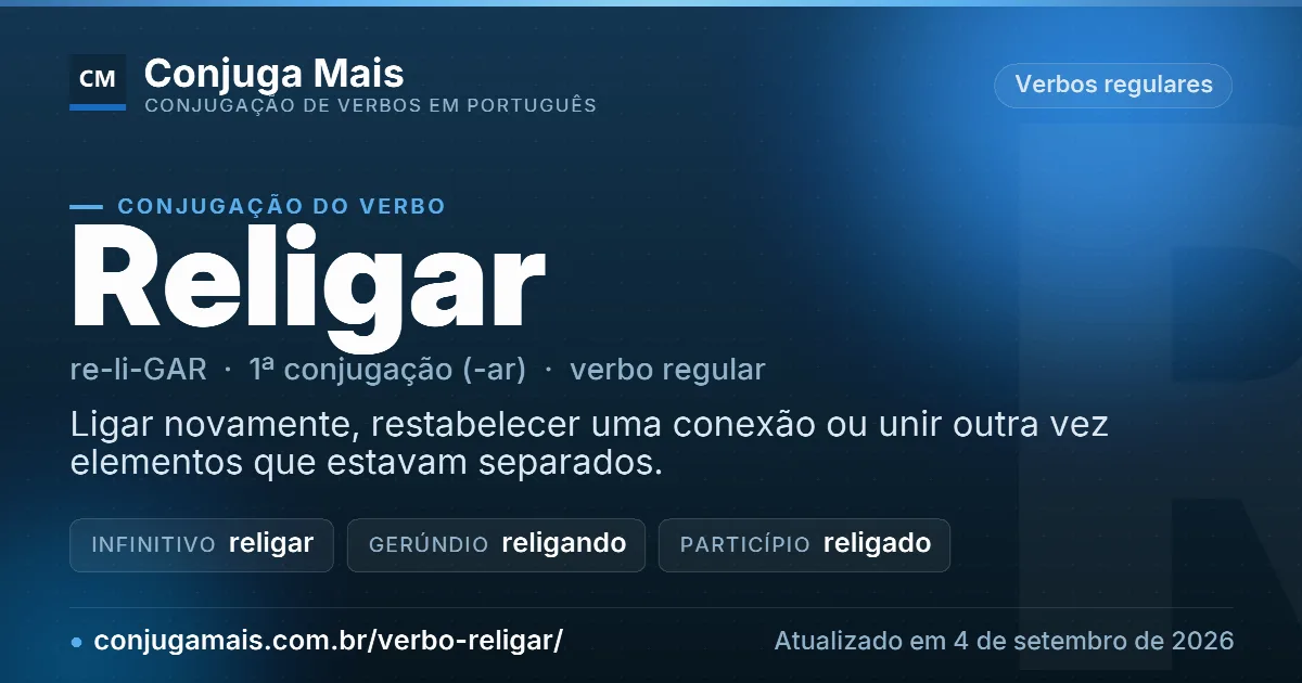 Cartão do verbo religar com definição, formas principais, endereço da página e data de atualização.