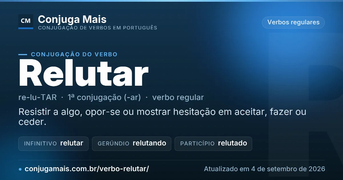 Cartão do verbo relutar com definição, formas principais, endereço da página e data de atualização.