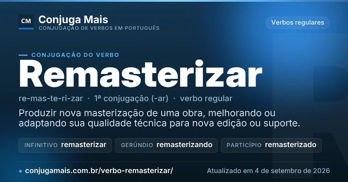 Cartão do verbo remasterizar com definição, formas principais, endereço da página e data de atualização.