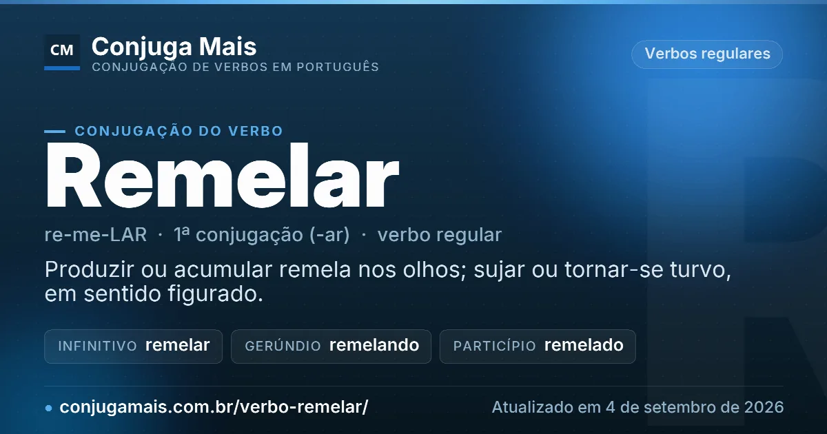 Cartão do verbo remelar com definição, formas principais, endereço da página e data de atualização.
