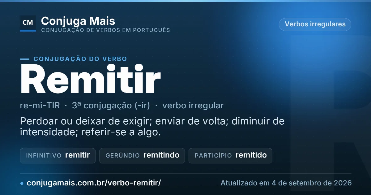 Cartão do verbo remitir com definição, formas principais, endereço da página e data de atualização.