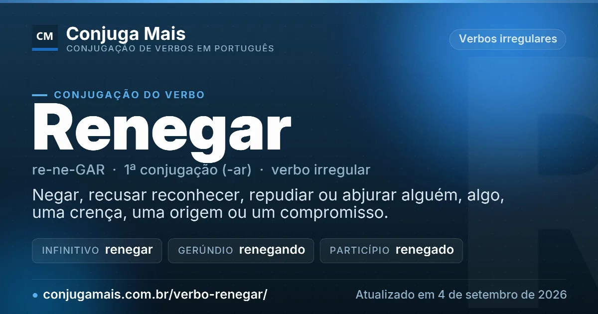 Cartão do verbo renegar com definição, formas principais, endereço da página e data de atualização.