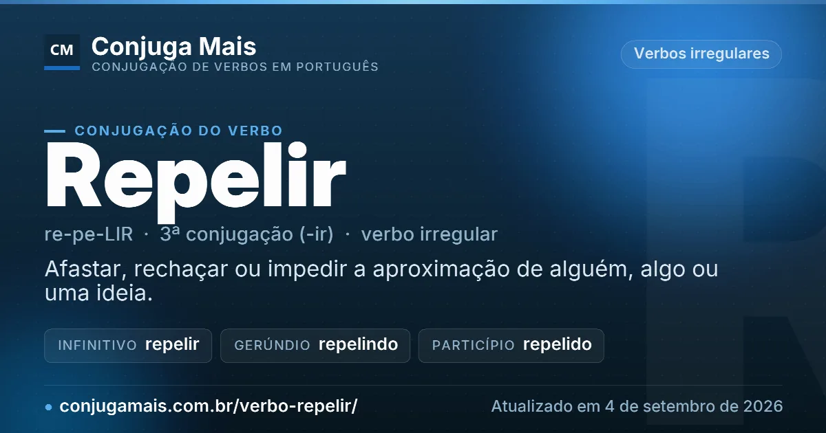 Cartão do verbo repelir com definição, formas principais, endereço da página e data de atualização.