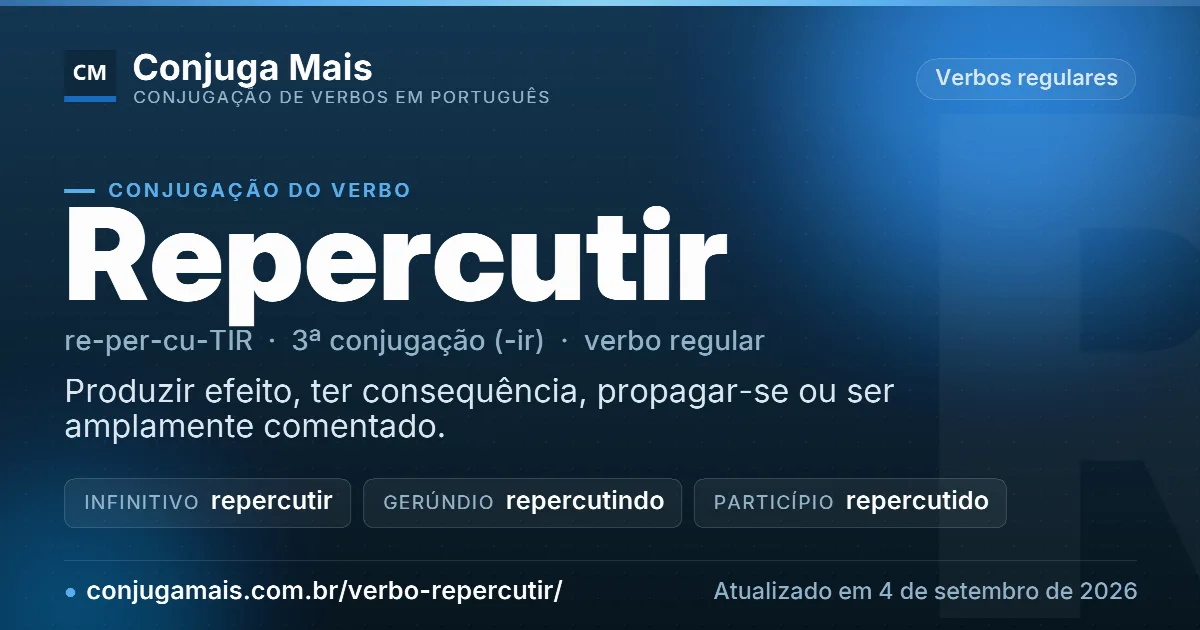 Cartão do verbo repercutir com definição, formas principais, endereço da página e data de atualização.