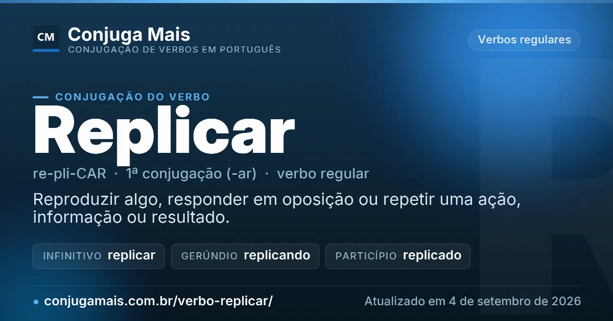 Cartão do verbo replicar com definição, formas principais, endereço da página e data de atualização.
