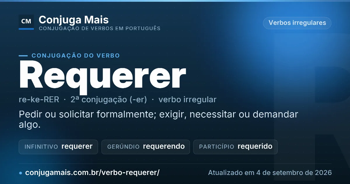 Cartão do verbo requerer com definição, formas principais, endereço da página e data de atualização.