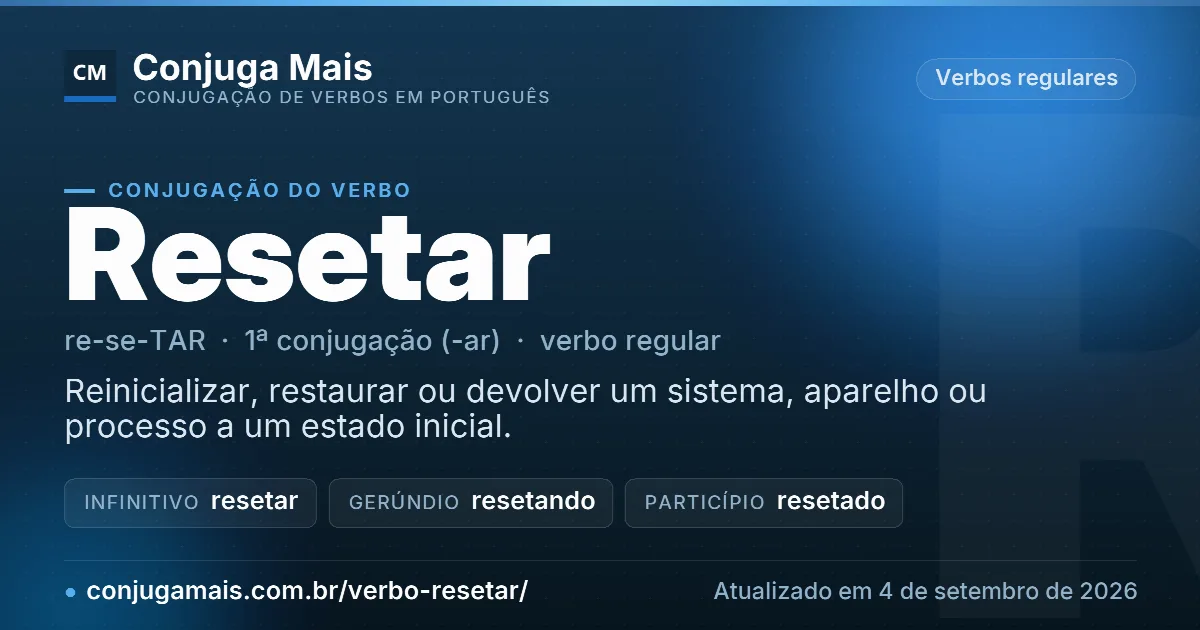 Cartão do verbo resetar com definição, formas principais, endereço da página e data de atualização.
