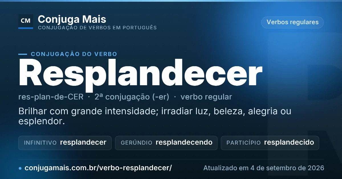 Cartão do verbo resplandecer com definição, formas principais, endereço da página e data de atualização.