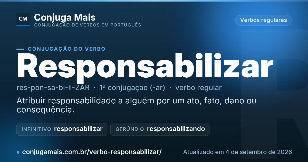 Cartão do verbo responsabilizar com definição, formas principais, endereço da página e data de atualização.