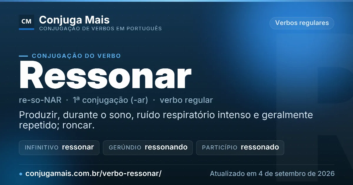 Cartão do verbo ressonar com definição, formas principais, endereço da página e data de atualização.