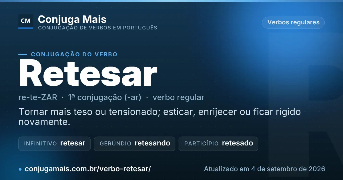 Cartão do verbo retesar com definição, formas principais, endereço da página e data de atualização.