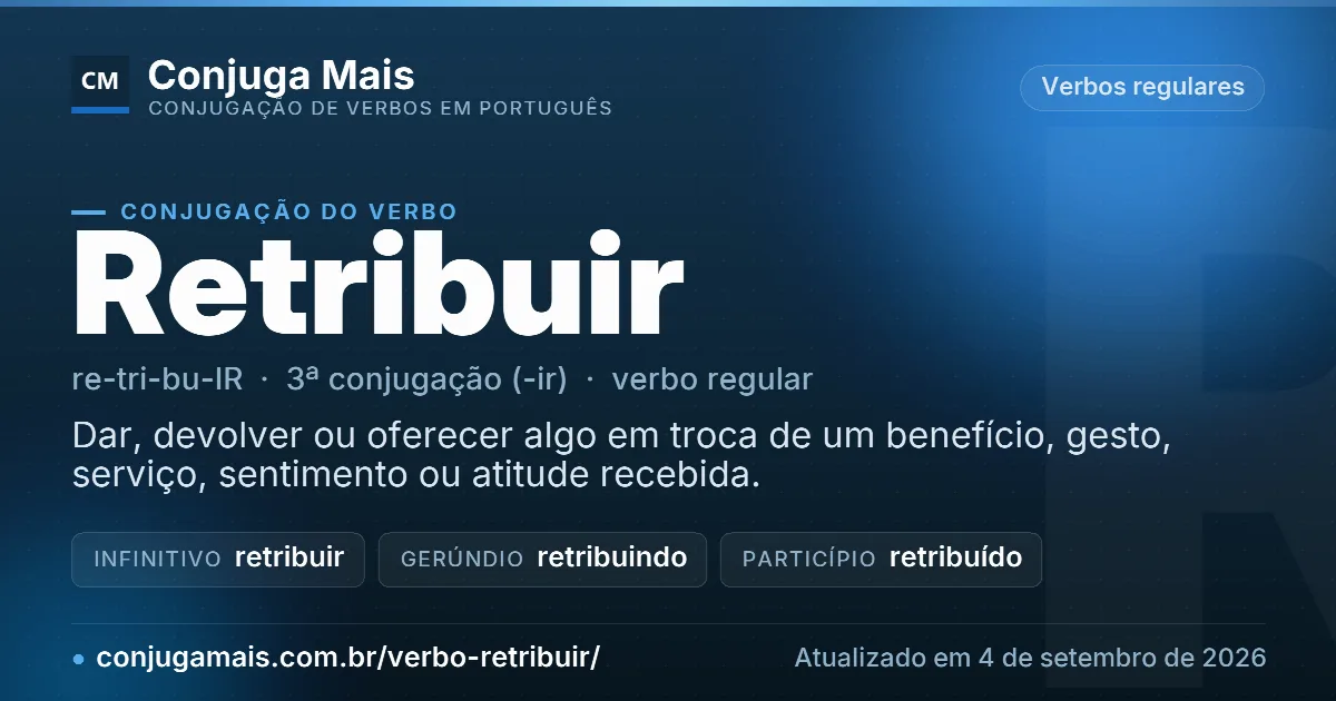Cartão do verbo retribuir com definição, formas principais, endereço da página e data de atualização.