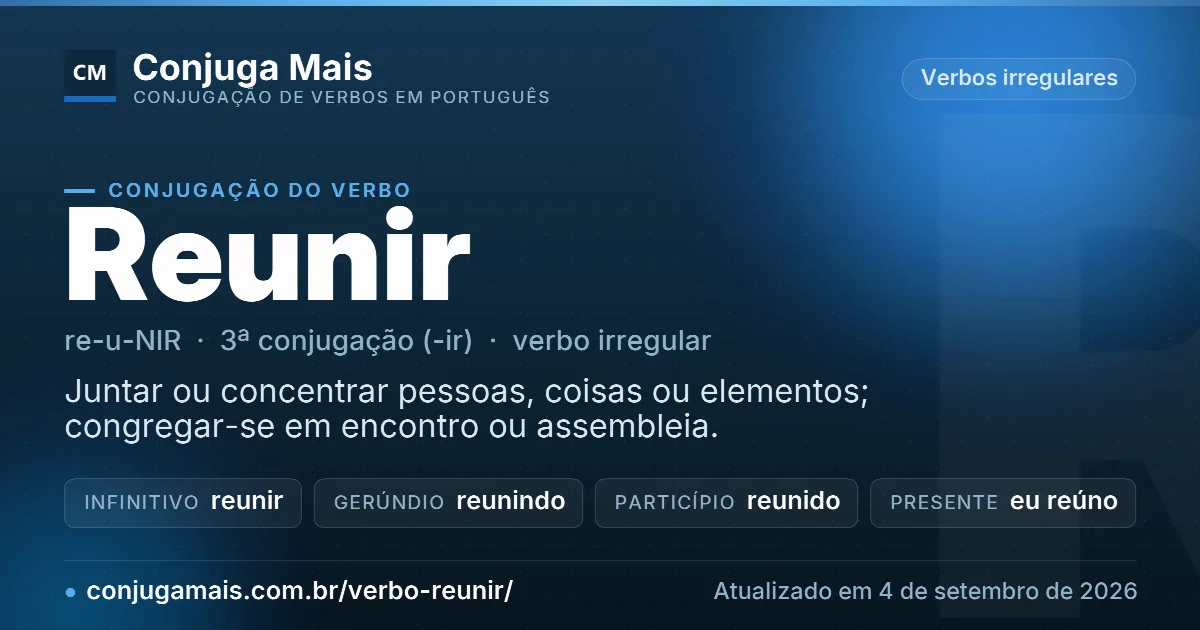 Cartão do verbo reunir com definição, formas principais, endereço da página e data de atualização.