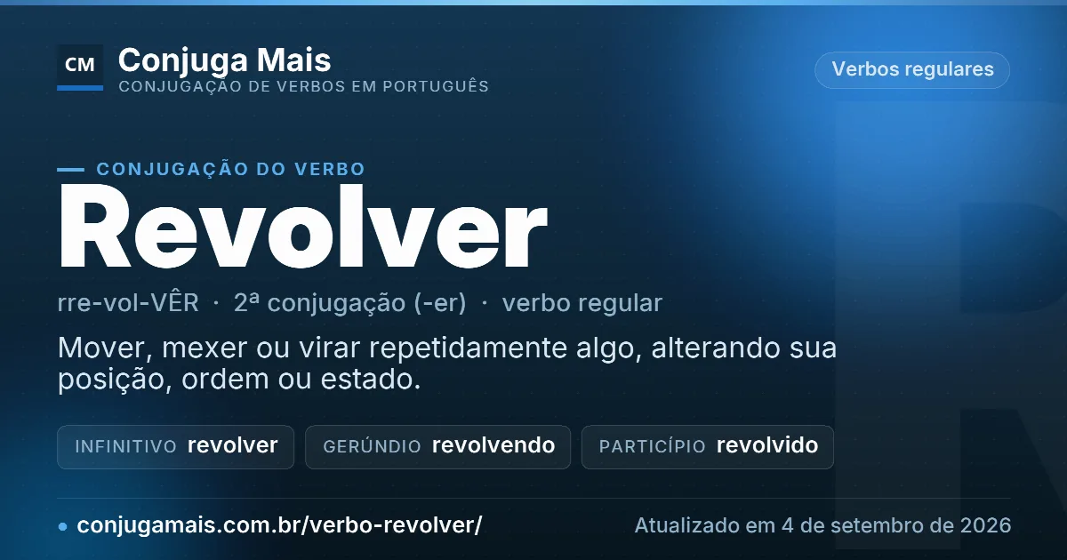 Cartão do verbo revolver com definição, formas principais, endereço da página e data de atualização.