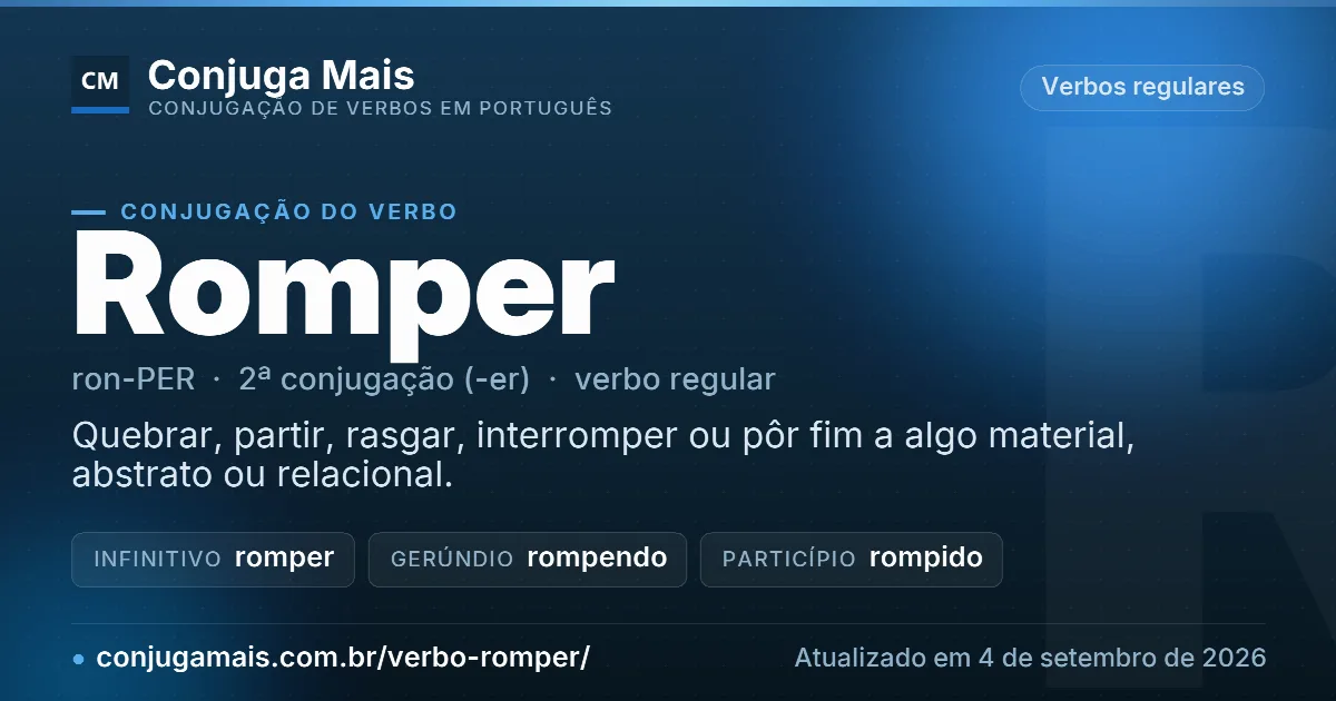 Cartão do verbo romper com definição, formas principais, endereço da página e data de atualização.