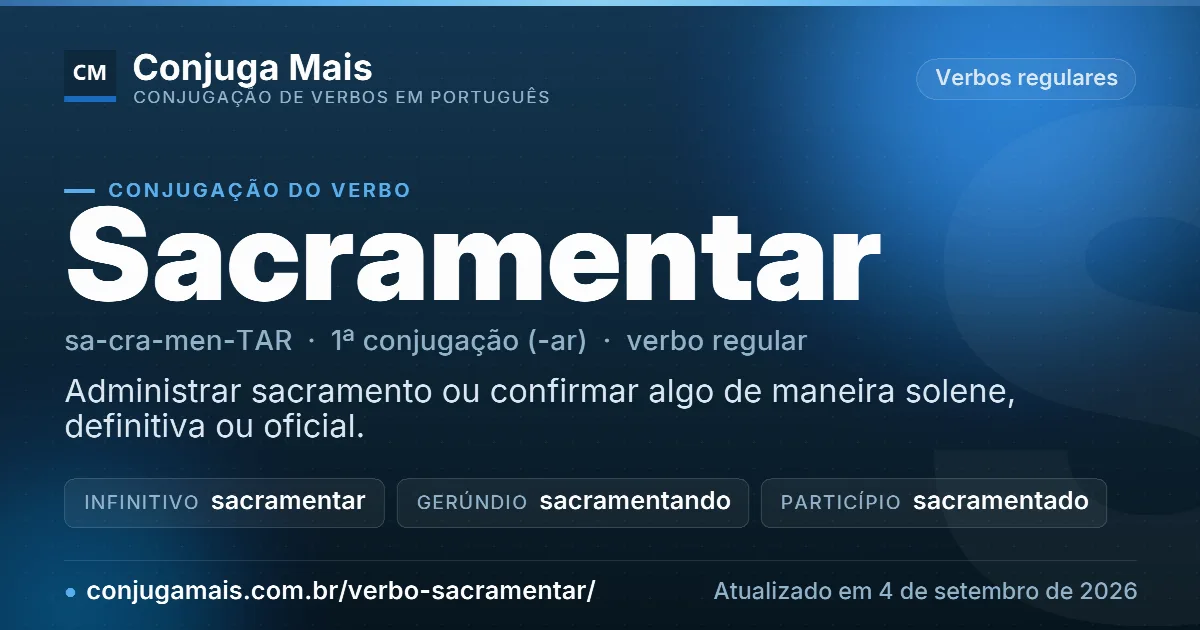 Cartão do verbo sacramentar com definição, formas principais, endereço da página e data de atualização.