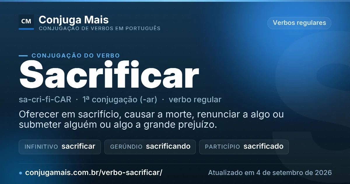 Cartão do verbo sacrificar com definição, formas principais, endereço da página e data de atualização.