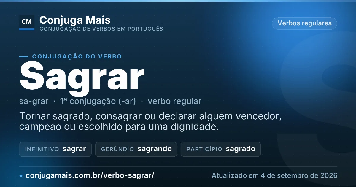 Cartão do verbo sagrar com definição, formas principais, endereço da página e data de atualização.