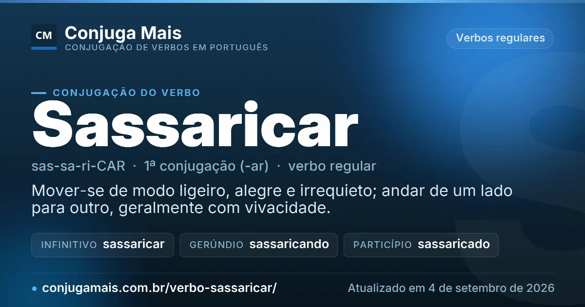 Cartão do verbo sassaricar com definição, formas principais, endereço da página e data de atualização.