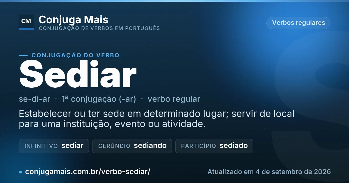 Cartão do verbo sediar com definição, formas principais, endereço da página e data de atualização.