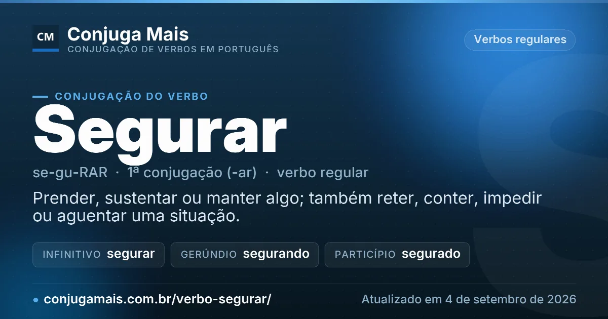 Cartão do verbo segurar com definição, formas principais, endereço da página e data de atualização.