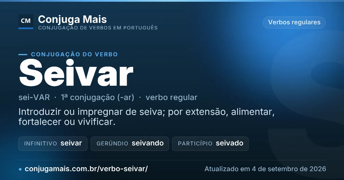 Cartão do verbo seivar com definição, formas principais, endereço da página e data de atualização.
