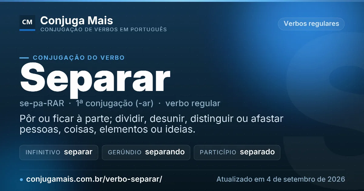 Cartão do verbo separar com definição, formas principais, endereço da página e data de atualização.