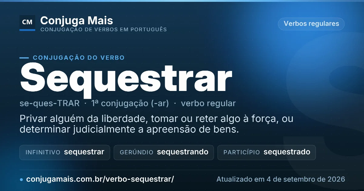 Cartão do verbo sequestrar com definição, formas principais, endereço da página e data de atualização.