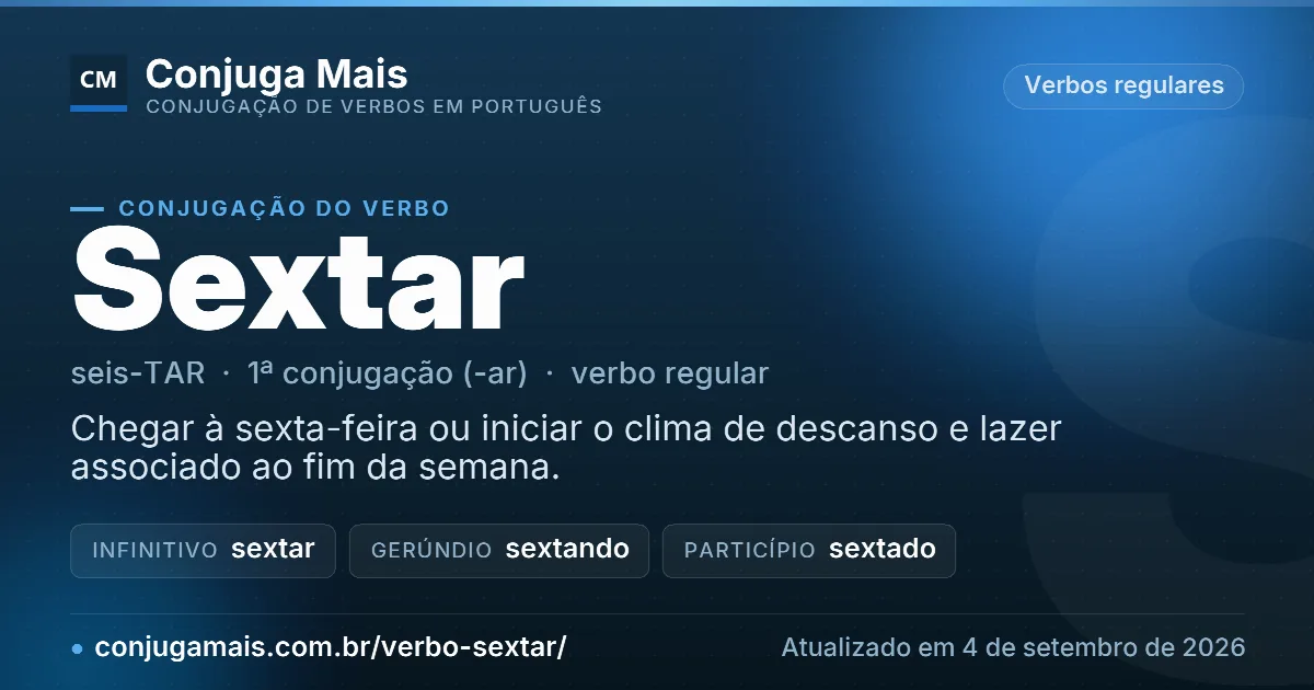 Cartão do verbo sextar com definição, formas principais, endereço da página e data de atualização.