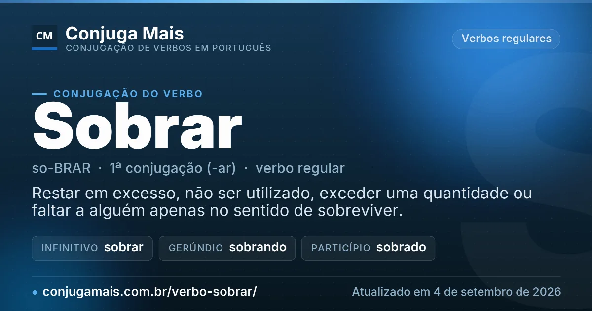 Cartão do verbo sobrar com definição, formas principais, endereço da página e data de atualização.