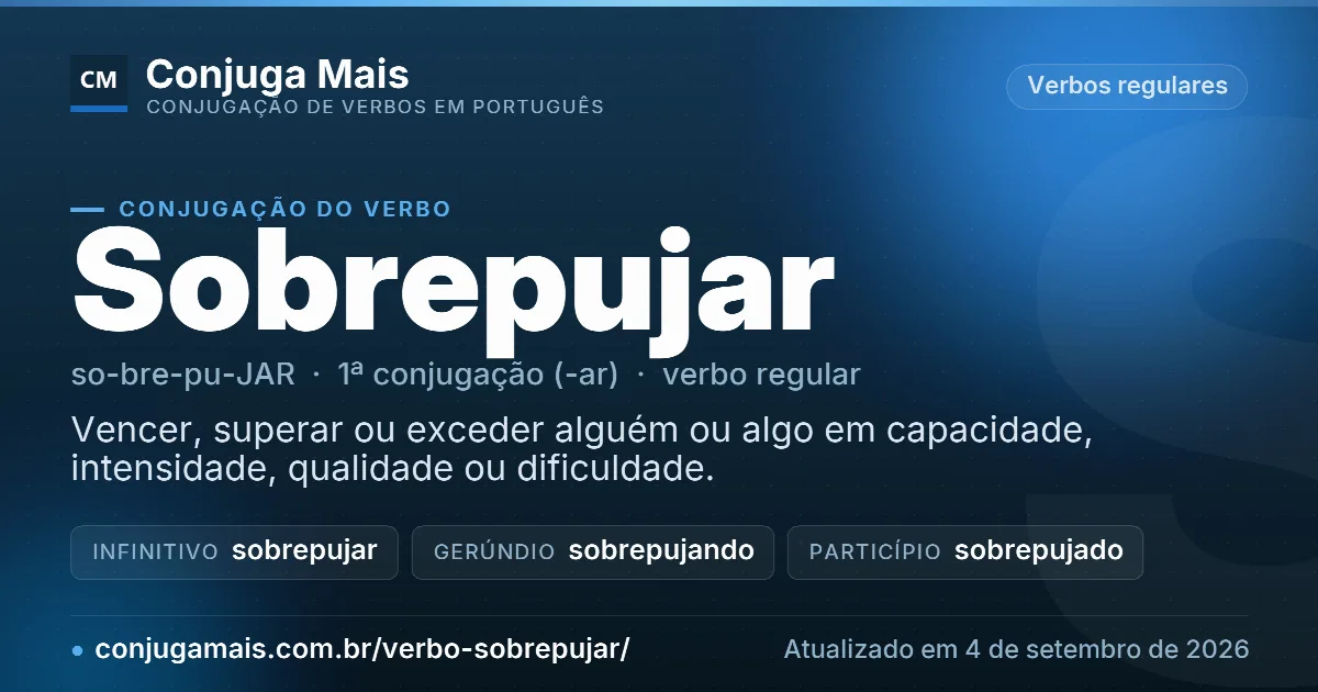Cartão do verbo sobrepujar com definição, formas principais, endereço da página e data de atualização.