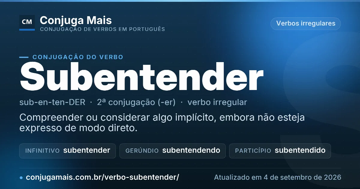 Cartão do verbo subentender com definição, formas principais, endereço da página e data de atualização.