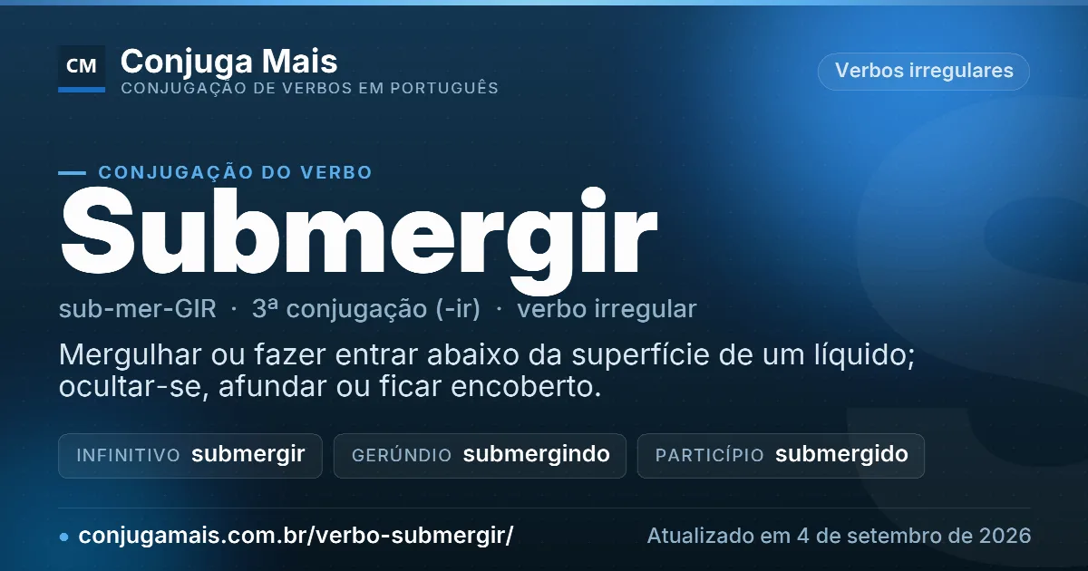 Cartão do verbo submergir com definição, formas principais, endereço da página e data de atualização.