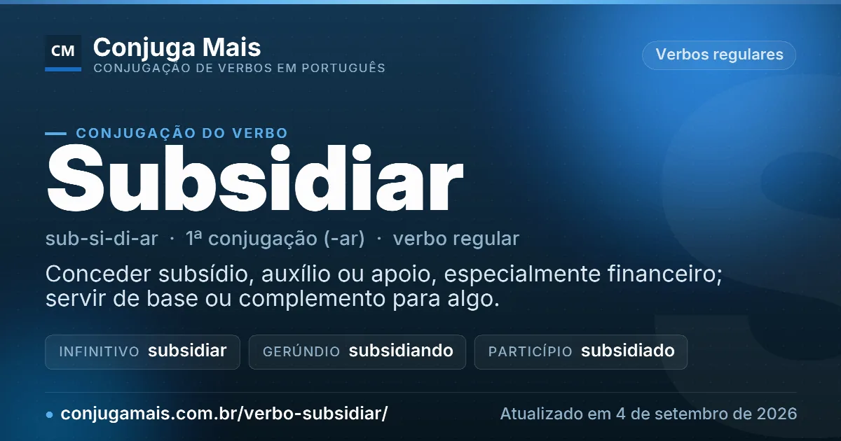 Cartão do verbo subsidiar com definição, formas principais, endereço da página e data de atualização.