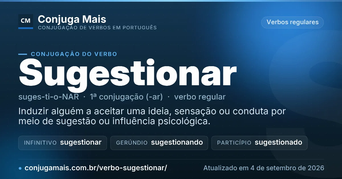 Cartão do verbo sugestionar com definição, formas principais, endereço da página e data de atualização.